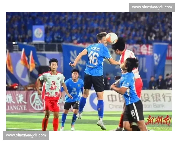 11 平!永州破长沙零失球,双雄不败金身延续 11 平!永州破长沙零失球,双雄不败金身延续