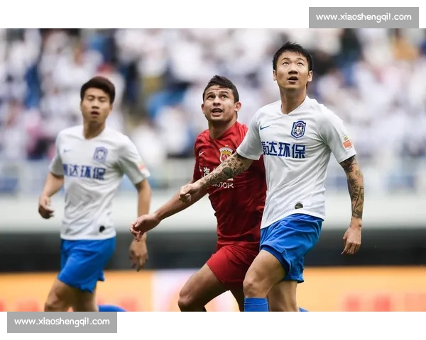 泰达迎战上港焦点对决联赛强强碰撞赛场风云再起引爆球迷期待